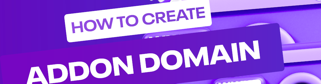 How to Create Addon Domain
